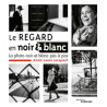 EYROLLES LIVRE LE REGARD EN NOIR ET...